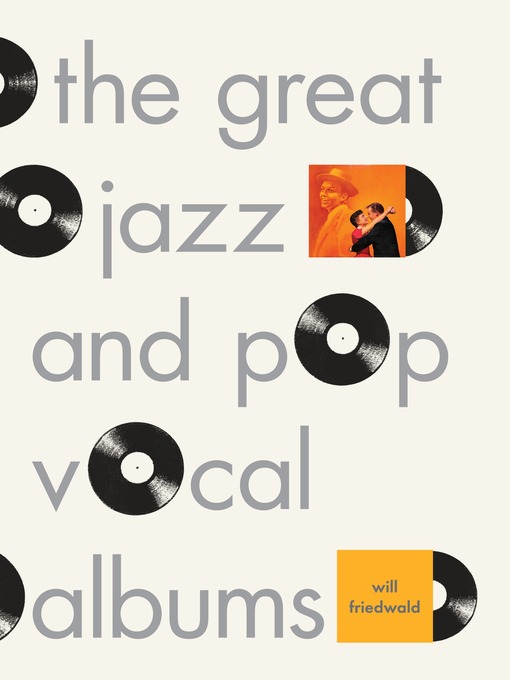 Title details for The Great Jazz and Pop Vocal Albums by Will Friedwald - Wait list